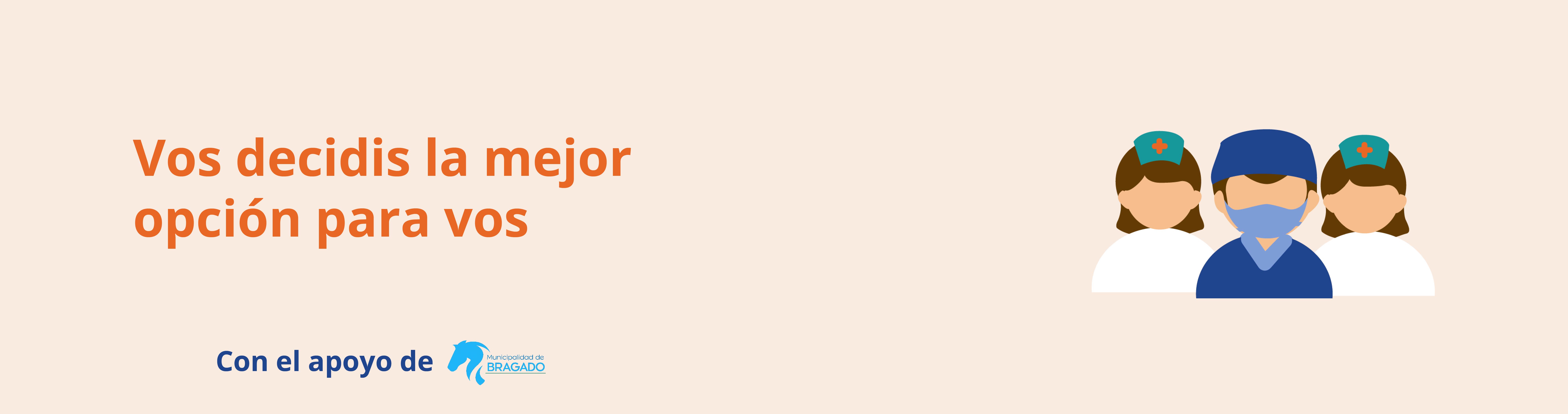 Banner en color naranja claro con icono vector de tres personas, adelante el médico y detras dos enfermeras. con el texto: vos decidís la mejor opción para vos